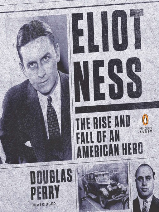 Title details for Eliot Ness by Douglas Perry - Available